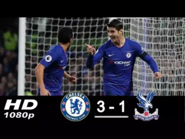 Video: Chelsea vs Crystal Palace 3-1 All Goals &Highlights 04/11/2018 HD